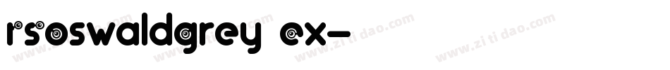 RSOswaldGrey Ex字体转换